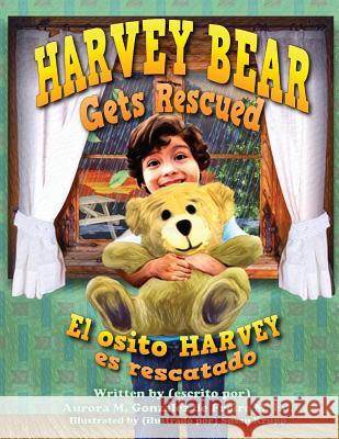 Harvey Bear Gets Rescued Aurora Margarita Gonzale Krupp Susan 9781947939714 Authorsource - książka