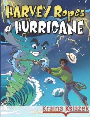 Harvey Ropes A Hurricane Elena Yalcin Mama Goose 9781636750248 Enchanted Rose Publishing - książka