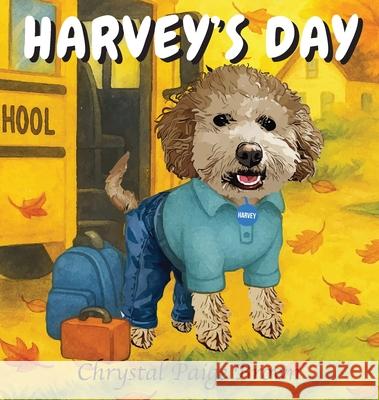Harvey's Day Chrystal Paige Brown 9781962467995 Words Matter Publishing - książka