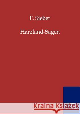 Harzland-Sagen Sieber, Fr. 9783846000571 Salzwasser-Verlag - książka