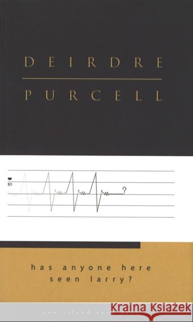 Has Anyone Here Seen Larry? Purcell, Deirdre 9781902602707 NEW ISLAND BOOKS - książka