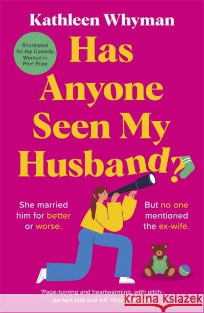 Has Anyone Seen My Husband?: An outrageously funny and relatable page turner Kathleen Whyman 9781471416408 Bonnier Books Ltd - książka