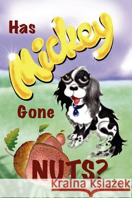 Has Mickey Gone Nuts? MR Benjamin Williams 9781479191499 Createspace - książka