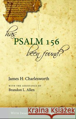 Has Psalm 156 Been Found? James H. Charlesworth Brandon L. Allen 9781532642395 Cascade Books - książka