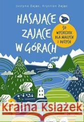 Hasające Zające w górach Justyna Zając, Krystian Zając 9788383220208 Bezdroża - książka