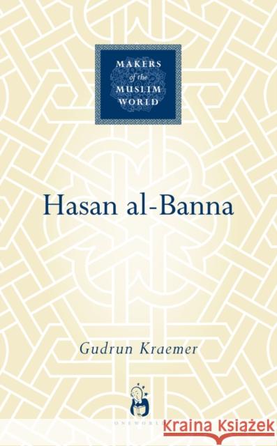 Hasan al-Banna Gudrun Kraemer 9781851684304 Oneworld Publications - książka