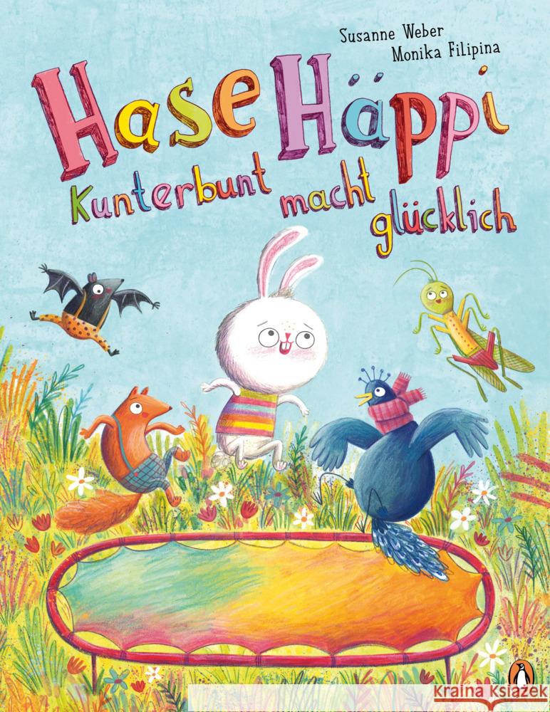 Hase Häppi - Kunterbunt macht glücklich Weber, Susanne 9783328301790 Penguin Junior - książka