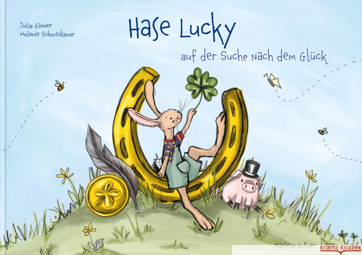 Hase Lucky auf der Suche nach dem Glück, m. 1 Audio, m. 1 Video Ginner, Julia, Schwödiauer, Melanie 9783903147362 Herramhof Verlag - książka