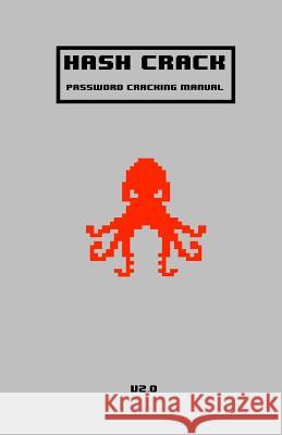 Hash Crack: Password Cracking Manual Joshua Picolet 9781975924584 Createspace Independent Publishing Platform - książka