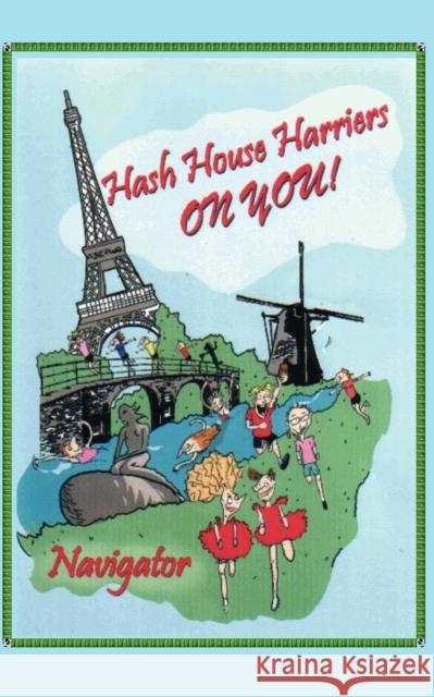 Hash House Harriers - On You! Mark Williams 9781906628017  - książka