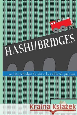 Hashi/Bridges: 100 Hashi/Bridges Puzzles in 2 different grid sizes Media, Clarity 9781480092594 Createspace - książka