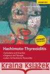 Hashimoto-Thyreoiditis : Symptome und Ursachen - Diagnose und Therapie - Leben mit Hashimoto-Thyreoiditis Brakebusch, Leveke; Heufelder, Armin 9783863713003 Zuckschwerdt