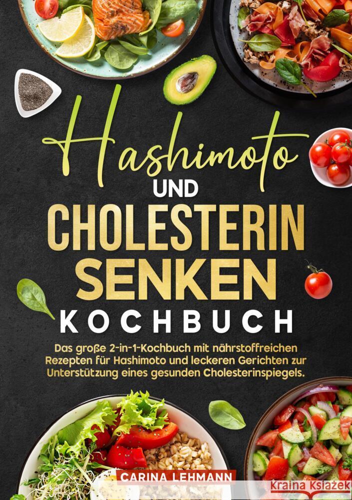 Hashimoto und Cholesterin Senken Kochbuch Lehmann, Carina 9783384688583 Kochfanatiker Verlag - książka
