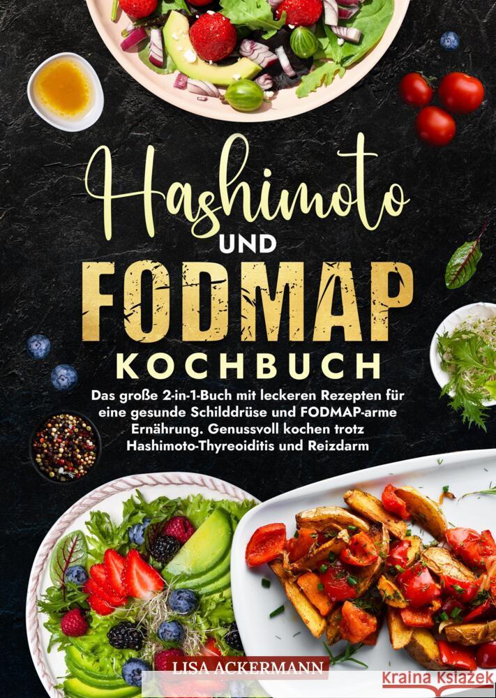 Hashimoto und Fodmap Kochbuch Ackermann, Lisa 9783384552075 tredition - książka