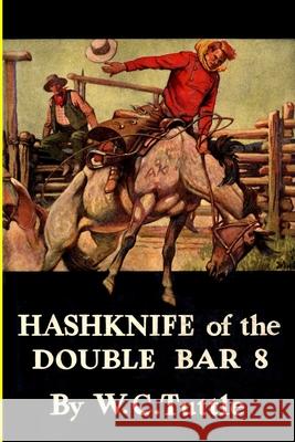 Hashknife of the Double Bar 8 W. C. Tuttle 9781647200978 Fiction House Press - książka