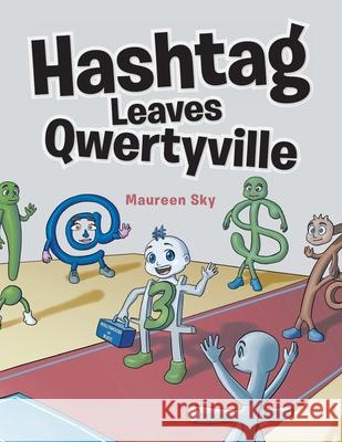 Hashtag Leaves Qwertyville Maureen Sky 9781954345805 Rushmore Press LLC - książka