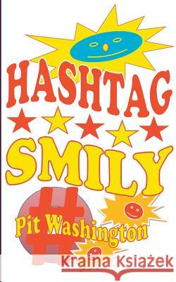 Hashtag Smily: Die großen Abenteuer des kleinen Smily Washington, Pit 9783741207419 Books on Demand - książka