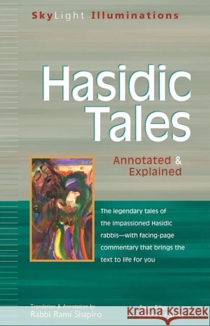 Hasidic Tales: Annotated & Explained Rami M. Shapiro Andrew Harvey 9781683361060 Skylight Paths Publishing - książka