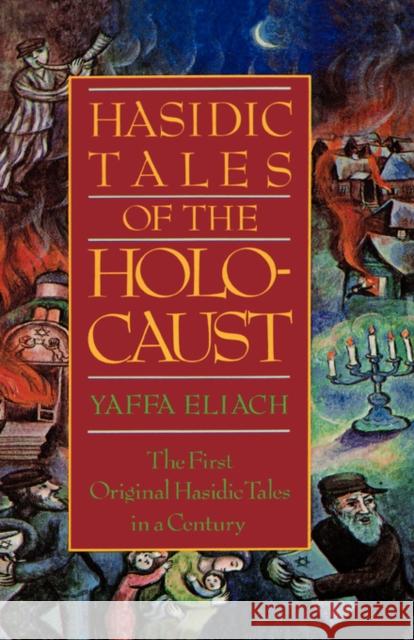 Hasidic Tales of the Holocaust Yaffa Eliach 9780195031997 Oxford University Press - książka