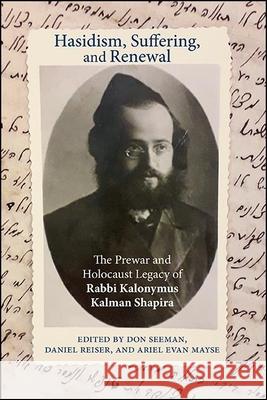 Hasidism, Suffering, and Renewal Seeman, Don 9781438484013 State University of New York Press - książka