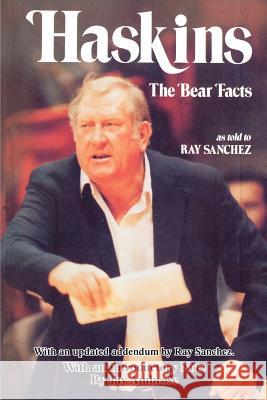 Haskins: The Bear Facts Sanchez, Ray 9780595361298 iUniverse - książka