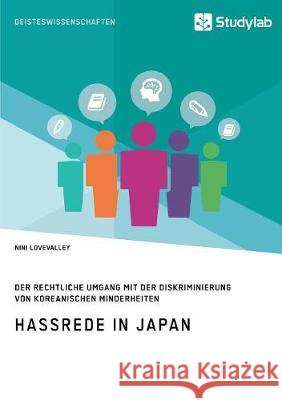 Hassrede in Japan. Der rechtliche Umgang mit der Diskriminierung von koreanischen Minderheiten Lovevalley, Nini 9783960952794 Studylab - książka