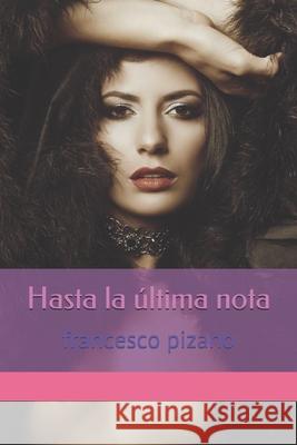 Hasta la última nota Pizano, Francesca 9781093395853 Independently Published - książka