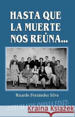 Hasta Que La Muerte Nos Reúna Fernandez Silva, Ricardo 9781731355621 Independently Published - książka