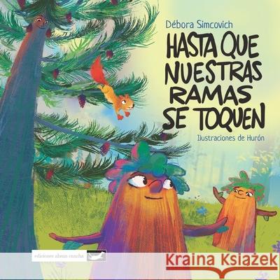 Hasta Que Nuestras Ramas Se Toquen: literatura infantil Hur D 9789871865598 978-987-1865-59-8 - książka