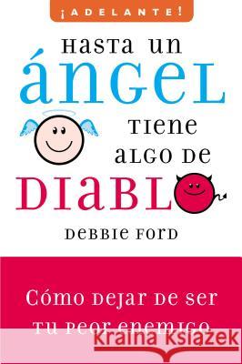 Hasta un angel tiene algo de diablo Ford, Debbie 9780061710513 Rayo - książka