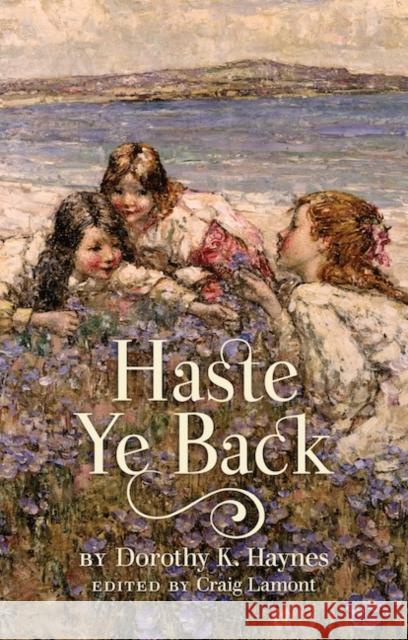 Haste Ye Back Dorothy K. Haynes 9781906841591 Association for Scottish Literary Studies - książka