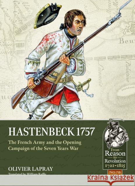 Hastenbeck 1757: The French Army and the Opening Campaign of the Seven Years War Olivier Lapray 9781914059803 Helion & Company - książka