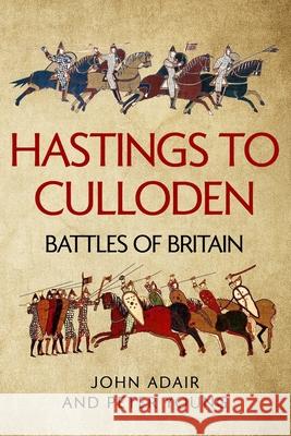 Hastings to Culloden: Battles of Britain Peter Young, John Adair 9781800550551 Sapere Books - książka