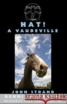 Hat! a Vaudeville John Strand Dennis McCarthy 9780881454666 Broadway Play Publishing Inc - książka