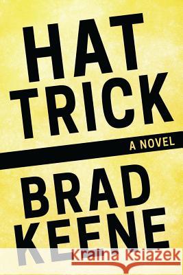 Hat Trick Brad Keene 9780996501422 Rembrandt Content - książka