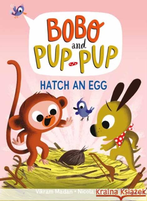 Hatch an Egg (Bobo and Pup-Pup) Vikram Madan 9780593562840 Random House USA Inc - książka