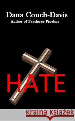 Hate Dana Couch-Davis 9781499688856 Createspace - książka