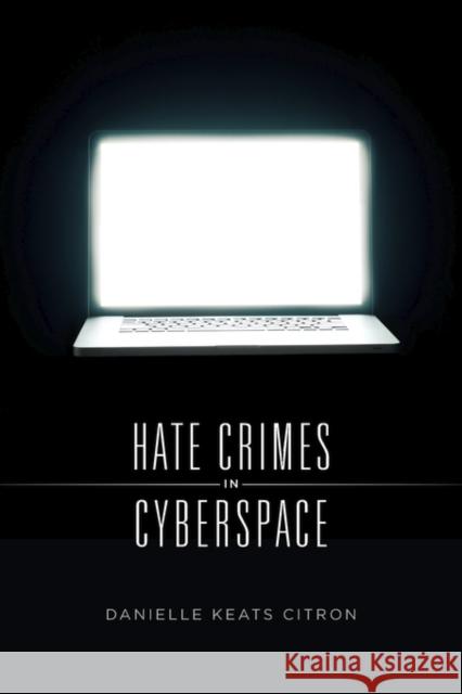 Hate Crimes in Cyberspace Citron, Danielle Keats 9780674659902 John Wiley & Sons - książka