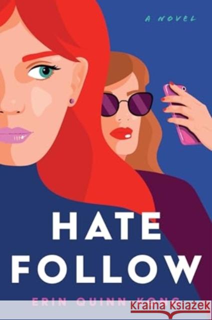 Hate Follow: A Novel Erin Quinn-Kong 9780063379732 William Morrow & Company - książka