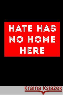 Hate Has No Home Here Scott Maxwell 9781726617499 Independently Published - książka