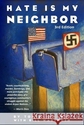 Hate Is My Neighbor Tom Alibrandi Bill Wassmuth 9781976274664 Createspace Independent Publishing Platform - książka