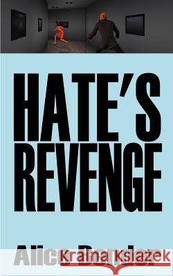 Hate's Revenge Alice Bender 9781587217944 Authorhouse - książka