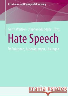 Hate Speech: Definitionen, Ausprägungen, Lösungen Weitzel, Gerrit 9783658356576 Springer Fachmedien Wiesbaden - książka