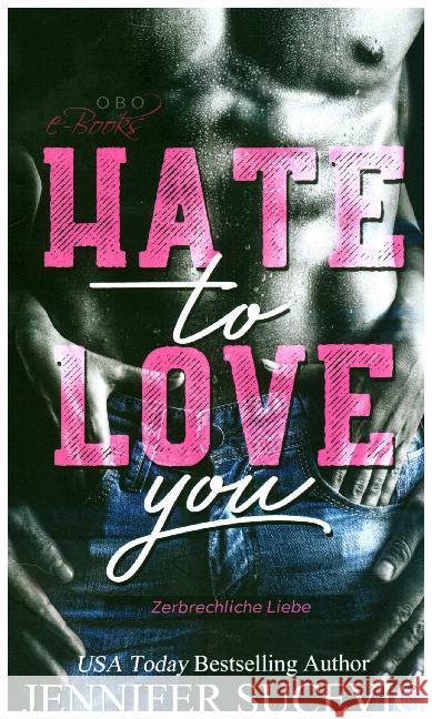 Hate to Love you : Zerbrechliche Liebe Sucevic, Jennifer 9783947634477 Obo e-Books - książka