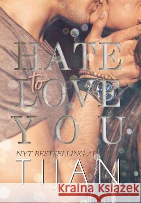 Hate to Love You (Hardcover) Tijan 9781951771584 Tijan - książka