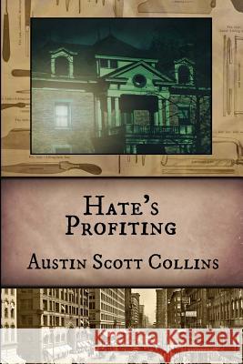 Hate's Profiting Austin Scott Collins 9781975924256 Createspace Independent Publishing Platform - książka