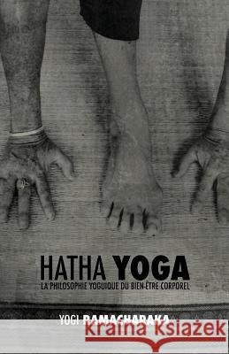 Hatha Yoga: la Philosophie Yoguique du Bien-Être Corporel Atkinson, William Walker Ramacharaka 9781788941686 Discovery Publisher - książka