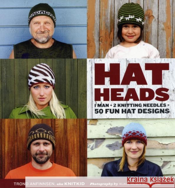 Hatheads: 1 Man + 2 Knitting Needles = 50 Fun Hat Designs Trond Anfinnsen 9780823092369 Watson-Guptill Publications - książka