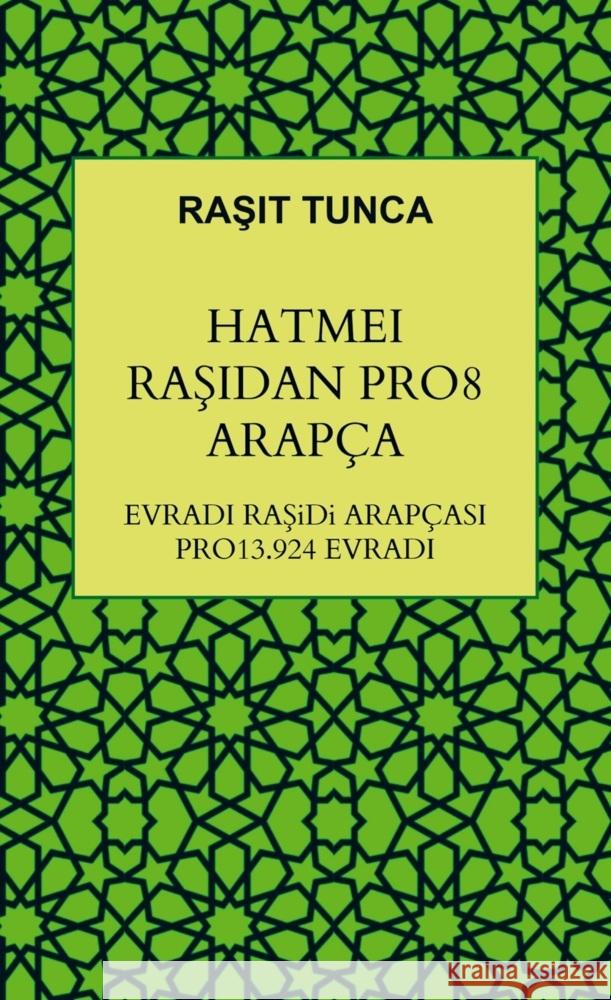 HATMEi RASiDAN PRO8 ARAPÇA Tunca, Rasit 9789403716572 Bookmundo - książka