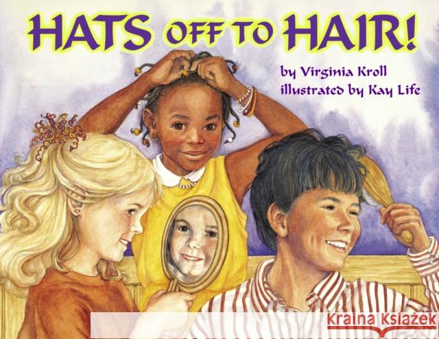 Hats Off to Hair! Virginia Kroll Kay Life 9780881068689 Charlesbridge Publishing,U.S. - książka